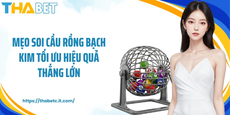Mẹo soi cầu rồng bạch kim tối ưu hiệu quả thắng lớn