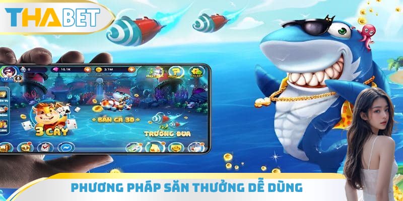 Phương pháp săn thưởng dễ dùng