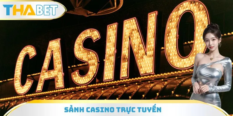 sảnh casino trực tuyến